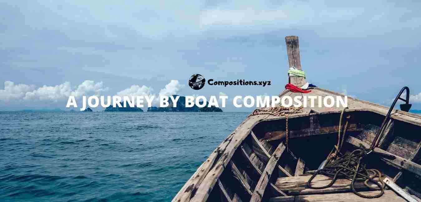 essay writing a journey by boat composition